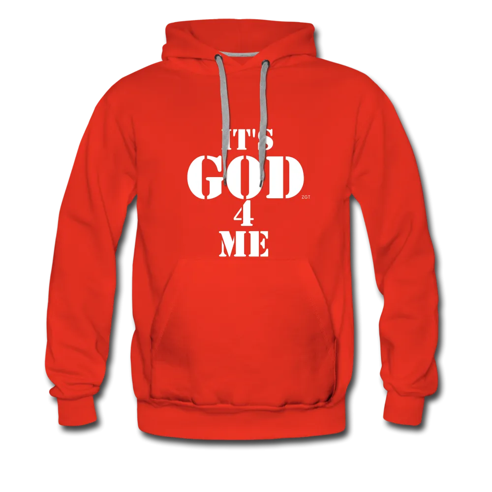 IT'S GOD 4 ME: Men’s Premium Hoodie