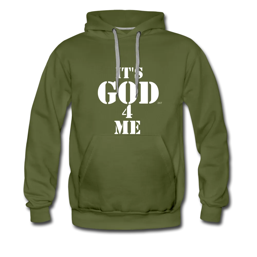 IT'S GOD 4 ME: Men’s Premium Hoodie